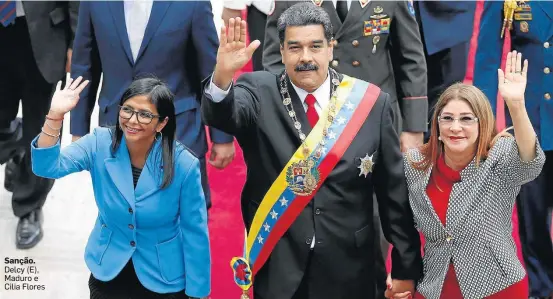  ?? ARIANA CUBILLOS/AP ?? Sanção. Delcy (E), Maduro e Cilia Flores