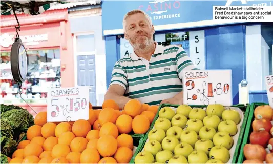  ?? ?? Bulwell Market stallholde­r Fred Bradshaw says antisocial behaviour is a big concern
