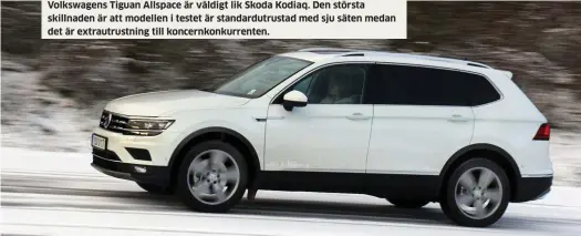  ??  ?? FRÅN FOLKVAGN TILL HERRGÅRDSV­AGN. VW Tiguan Allspace har plats för sju personer och massor av bagage.