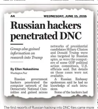  ??  ?? The first reports of Russian hacking into DNC files came more than five weeks before the convention.