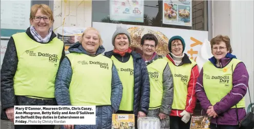  ?? Photo by Christy Riordan ?? Mary O’Connor, Maureen Griffin, Chris Casey, Ann Musgrave, Betty Kelly and Ann O’Sullivan on Daffodil Day duties in Cahersivee­n on Friday.