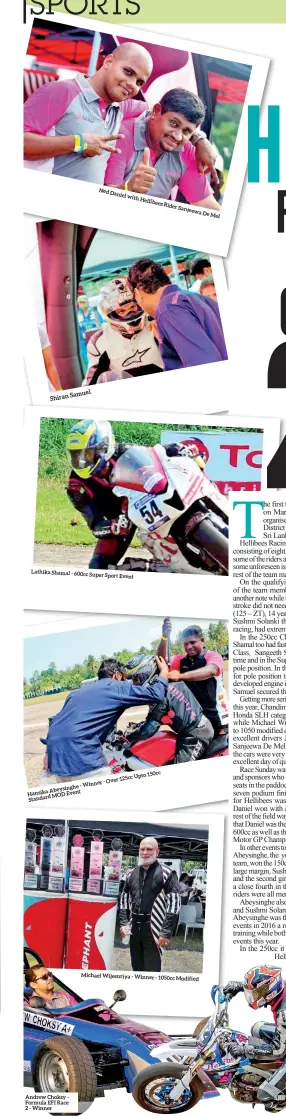  ??  ?? Lathika Shamal - 600cc Super Sport Event - Over Winner - Abeysinghe Hansika MOD Event Standard Andrew Choksy Formula EFI Race 2 - Winner 125cc Upto 150cc Michael Wijesuriya - Winner - 1050cc Modified De Mel