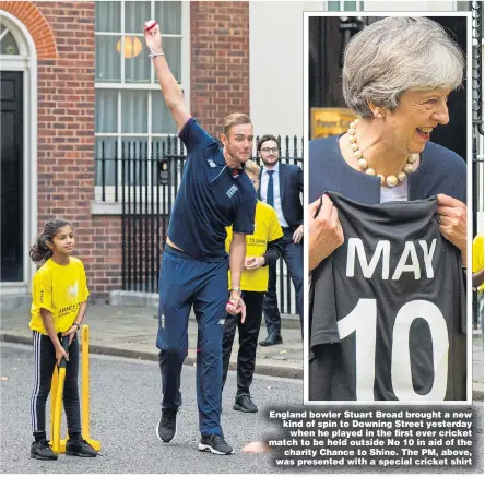  ?? Picture: DOMINIC LIPINSKI/PA ?? England bowler Stuart Broad brought a new kind of spin to Downing Street yesterday when he played in the first ever cricket match to be held outside No 10 in aid of the charity Chance to Shine. The PM, above, was presented with a special cricket shirt