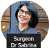  ?? ?? Surgeon Dr Sabrina Shah-Desai