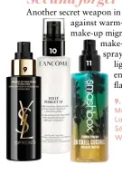  ??  ?? Yves Saint Laurent Top Secrets Makeup Setting Spray, $85. 10. Lancôme Fix It Forget It Setting Mist, $62. 11. Smashbox Photo Finish Primer Water in So Chill Coconut, $51.