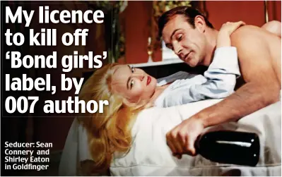  ??  ?? Seducer: Sean Connery and Shirley Eaton in Goldfinger