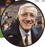  ??  ?? LIPPI