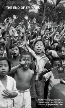  ??  ?? Children of Singapore cheer the arrival of the 5th Indian Division, 5 September 1945