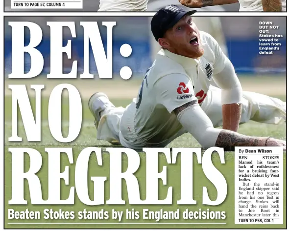  ??  ?? DOWN BUT NOT OUT: Stokes has vowed to learn from England’s defeat