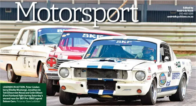  ?? Pictures: Dave Ledbitter ?? LEGENDS IN ACTION. Peter Lindenberg (Shelby Mustang), Jonathan du Toit (Chevrolet Nova) and Colin Ellison (Ford Fairlane) fight during Saturday’s second race for SKF Pre-1966 Legend Saloon Cars.