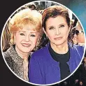  ??  ?? CLOSE Debbie and Carrie