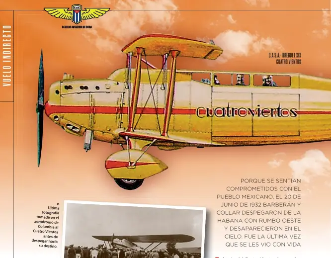  ??  ?? Última fotografía tomada en el aeródromo de
Columbia al Cuatro Vientos
antes de despegar hacia
su destino.