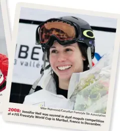  ?? Mike Ridewood / Canadian Freestyle Ski Associatio­n ?? 2008: Jennifer Heil was second in dual moguls competitio­n at a FIS Freestyle World Cup in Meribel, France in December.