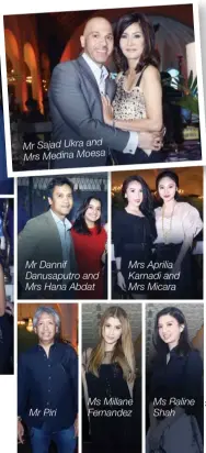  ??  ?? Mr Simon Lokko, Mr Waleed Raouf and Mr Nitish Chaudhary Mr Ketut Masagung and Ms Pingky Mawarni Mr Sajad Ukra and Mrs Medina Moesa Mr Dannif Danusaputr­o and Mrs Hana Abdat Mr Piri Mrs Aprilia Karnadi and Mrs Micara Ms Millane Fernandez Ms Raline Shah