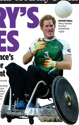  ??  ?? SPORTING: Harry tackles Invictus wheelchair rugby