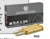  ??  ?? RWS propose quinze chargement­s en 6,5 x 55, contre seulement cinq en 6,5 x 57.