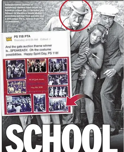  ??  ?? Announceme­nt (below) of speakeasy-themed fund-raiser for Brooklyn school (far r.) included performers in blackface (main photo), provoking outrage from parents and a mea culpa (far r., below) from PTA co-president.