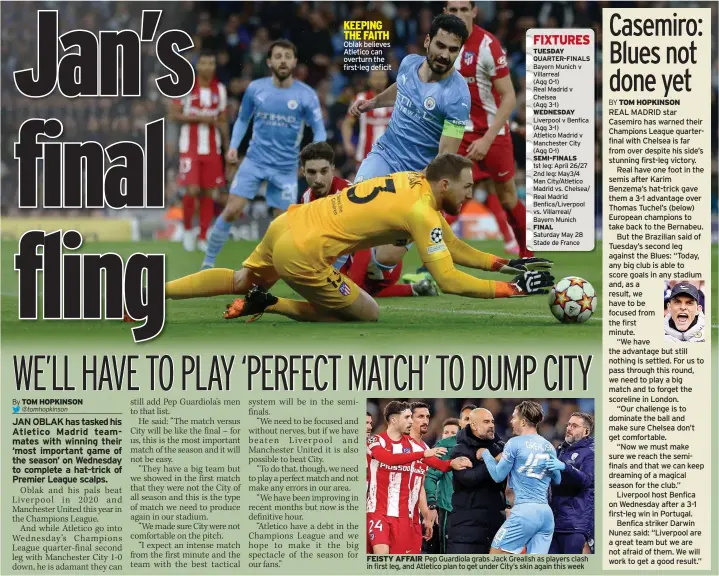  ?? ?? FEISTY AFFAIR Pep Guardiola grabs Jack Grealish as players clash in first leg, and Atletico plan to get under City’s skin again this week