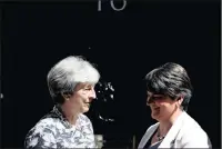  ?? PICTURE: REUTERS ?? Britain’s Prime Minister, Theresa May, with Democratic Unionist Party leader, Arlene Foster, at 10 Downing Street in London yesterday.