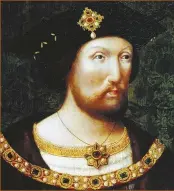  ??  ?? ABOVE: Henry VIII, shown in a c1520 portrait, grew besotted with Anne Boleyn – and nothing, not even her reluctant father, could stop him marrying her
