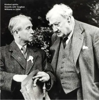  ??  ?? Kindred spirits: Howells with Vaughan Williams in 1956