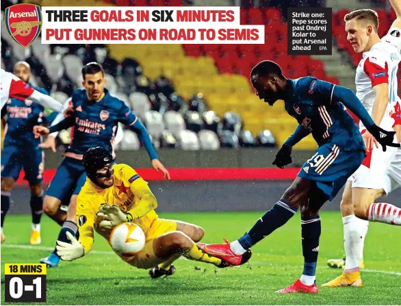  ?? EPA ?? Strike one: Pepe scores past Ondrej Kolar to put Arsenal ahead