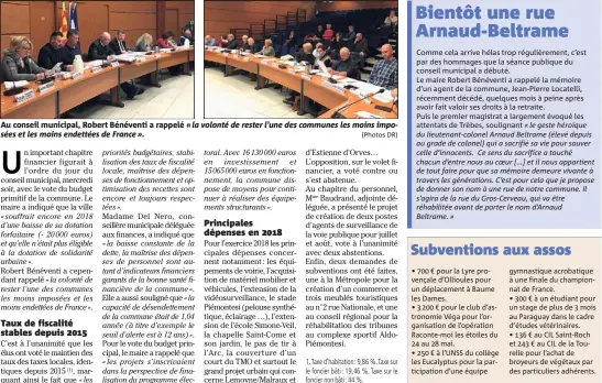  ?? (Photos DR) ?? Au conseil municipal, Robert Bénéventi a rappelé « la volonté de rester l’une des communes les moins impo- sées et les moins endettées de France ».