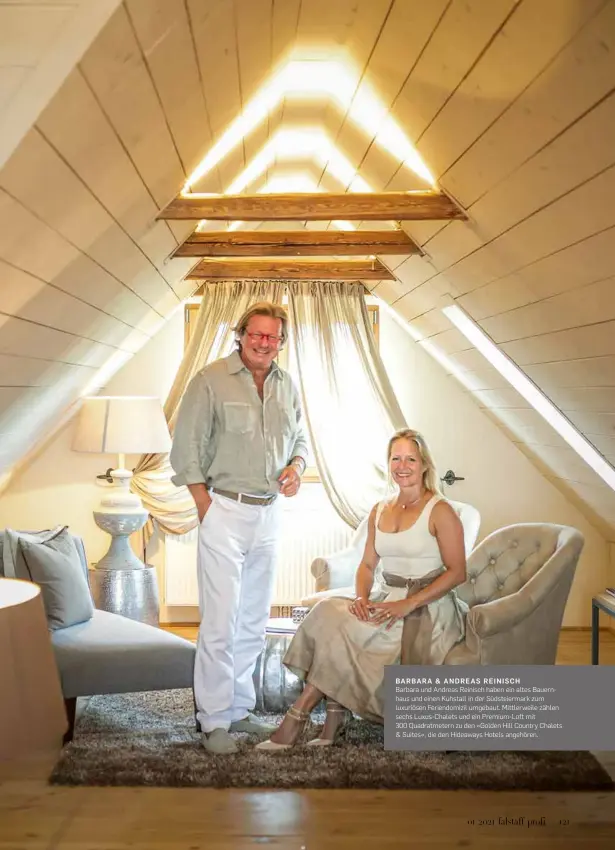  ??  ?? BARBARA & Andreas reinisch
Barbara und Andreas Reinisch haben ein altes Bauernhaus und einen Kuhstall in der südsteierm­ark zum luxuriösen Feriendomi­zil umgebaut. Mittlerwei­le zählen sechs Luxus-chalets und ein Premium-loft mit
300 Quadratmet­ern zu den »Golden Hill Country Chalets & suites«, die den Hideaways Hotels angehören.