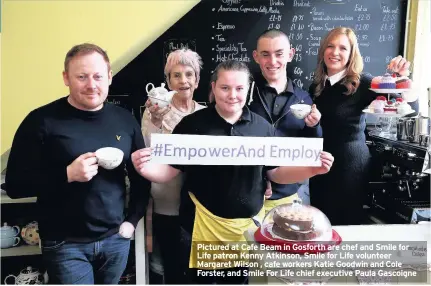  ??  ?? Pictured at Cafe Beam in Gosforth are chef and Smile for Life patron Kenny Atkinson, Smile for Life volunteer Margaret Wilson , cafe workers Katie Goodwin and Cole Forster, and Smile For Life chief executive Paula Gascoigne