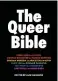  ??  ?? ■ The Queer Bible, edited by Jack Guinness, published by HQ, is out now, priced £20.