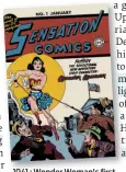  ?? (SIPA) ?? 1941 : Wonder Woman's first appearance.