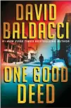  ?? AP-HONS ?? This cover image released by Grand Central Publishing shows “One Good Deed,” by David Baldacci.