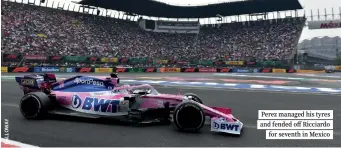  ??  ?? Perez managed his tyres and fended off Ricciardo for seventh in Mexico