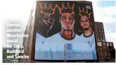  ??  ?? Heroes… another Manchester mural for Saka, Rashford and Sancho