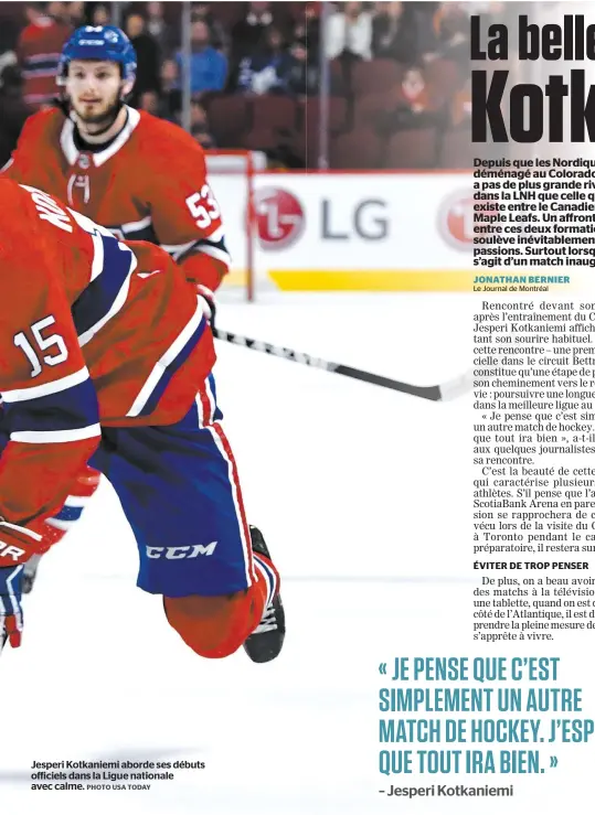  ?? PHOTO USA TODAY ?? Jesperi Kotkaniemi aborde ses débuts officiels dans la Ligue nationale avec calme.