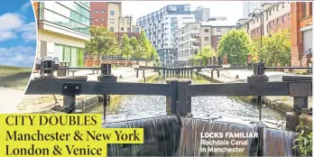  ??  ?? LOCKS FAMILIAR
Rochdale Canal in Manchester