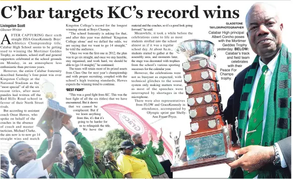  ?? GLADSTONE TAYLOR/PHOTOGRAPH­ER ?? Calabar High principal Albert Corcho poses with the Mortimer Geddes Trophy yesterday. BELOW: Calabar’s track and field team celebrates with their Peace For Champs trophy.