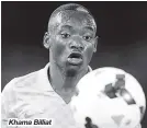  ??  ?? Khama Billiat