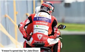  ?? ?? ‘It wasn’t a great day’ for Jake Dixon