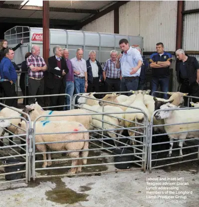  ?? PHOTOS: WILLIAM QUAIN ?? (above and inset left) Teagasc adviser Ciaran Lynch addressing members of the Longford Lamb Producer Group