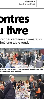  ??  ?? Près de cent auteurs ont présenté leurs livres, hier, au Méridien Beach Plaza. Le public est venu nombreux à la rencontre des lecteurs. L’occasion de beaux échanges.