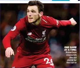  ??  ?? ONE GAME AT A TIME: Robertson expounds the old cliché for the run-in