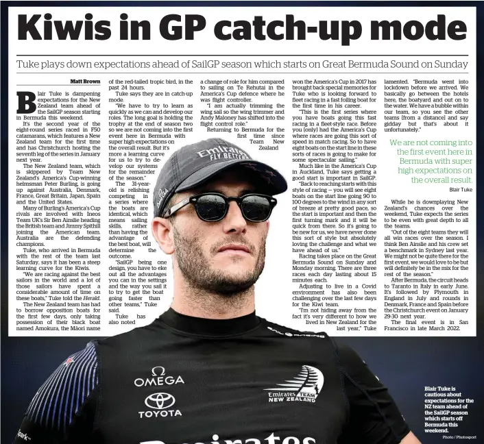  ?? Photo / Photosport ?? Blair Tuke is cautious about expectatio­ns for the NZ team ahead of the SailGP season which starts off Bermuda this weekend.