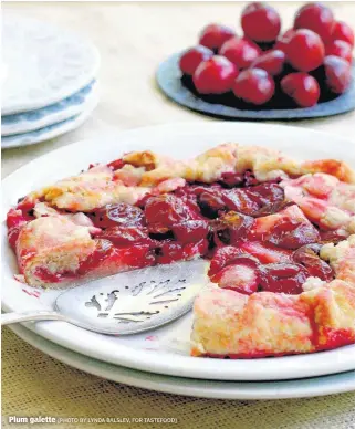  ?? [PHOTO BY LYNDA BALSLEV, FOR TASTEFOOD] ?? Plum galette