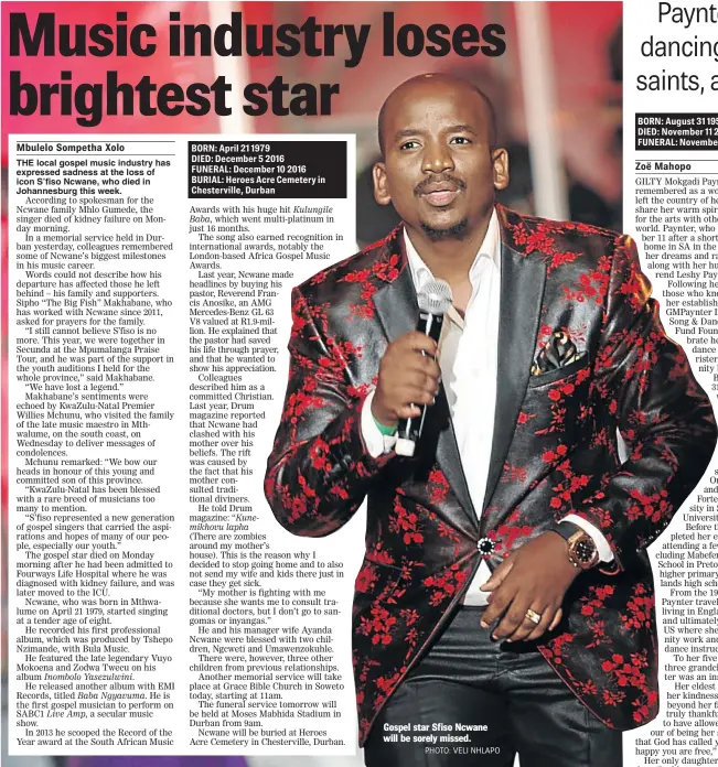  ?? PHOTO: VELI NHLAPO ?? Gospel star Sfiso Ncwane will be sorely missed.