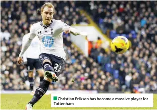  ??  ?? Christian Eriksen has become a massive player for Tottenham