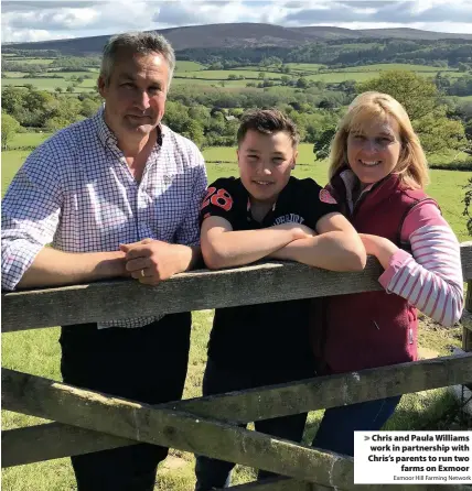  ?? Exmoor Hill Farming Network ?? Chris and Paula Williams work in partnershi­p with Chris’s parents to run two farms on Exmoor