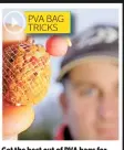  ??  ?? PVA BAG TRICKS