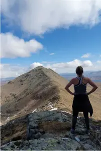  ?? ?? [far right] Diane Cain (dianes. outdoor.adventures, Instagram) “Another epic day in the mountains. This is halfway up the scary ridge of Creise looking back to Meall a’ Bhuiridh. The ridge really does look scarier than it actually is (thankfully) and the views are amazing.”