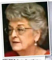  ?? ?? KEY ROLE: Carolyn Bryant Donham has not been arrested over the murder